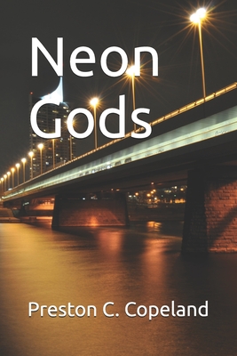 Neon Gods - Preston Copeland
