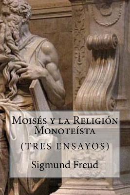 Coperta cărții 'Moises y la Religion Monoteista (Spanish Edition) - Sigmund Freud'