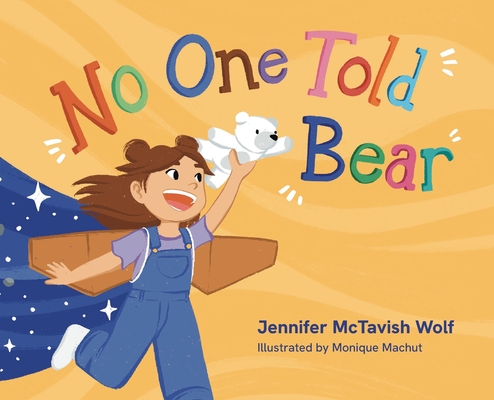 No One Told the Bear - Jennifer Wolf