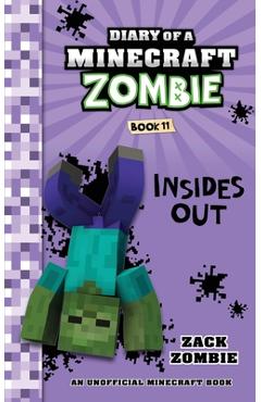 Coperta cărții 'Diary of a Minecraft Zombie Book 11: Insides Out - Zack Zombie'
