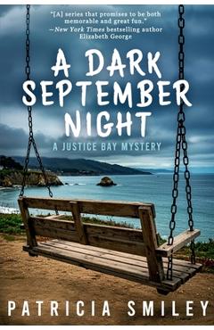 Poza produsului A Dark September Night: A Justice Bay Mystery - Patricia Smiley