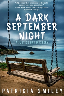 A Dark September Night: A Justice Bay Mystery - Patricia Smiley