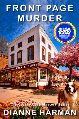 Front Page Murder: The Ozarks Cozy Mystery Series - Dianne Harman