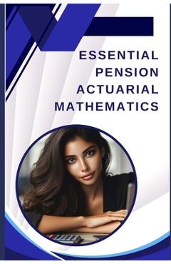 Coperta cărții 'Essential Pension Actuarial Mathematics - Philip Martin Mccaulay'