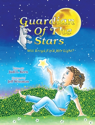 Guardian Of The Stars: Will Freya Find Her Light? - Judi L. Kern