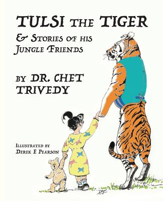 Tulsi the Tiger: & Stories of his Jungle Friends - 