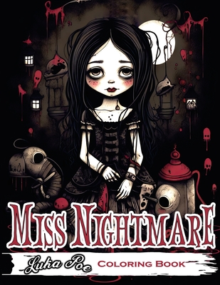 Miss Nightmare: Get Ready to Explore a World of Terror with Miss Nightmare Coloring Book - Perfect for Halloween - Luka Poe