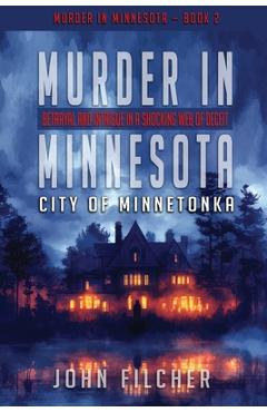 Poza produsului Murder in Minnesota: City of Minnetonka - John Filcher