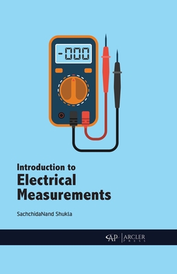 Introduction to Electrical Measurements - Sachchidanand Shukla