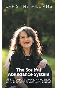 Poza produsului The Soulful Abundance System - Christine Williams