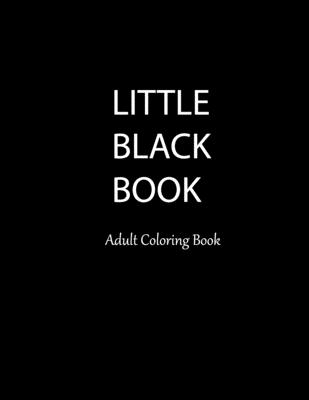 Little Black Book Adult Coloring Book: Sexy, Alluring, Provocative Beautiful Women to Color. Hours of Tantalizing Fun. 50 Stress Relieving Original Ar - Saf's Design Adult Books