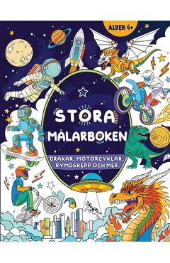 Poza produsului Stora målarboken för pojkar: Drakar, motorcyklar, rymdskepp och mer - Fairywren Publishing