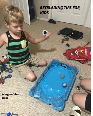 Beyblading tips - Margaret Ann Dahl