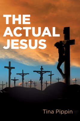 The Actual Jesus - Tina Pippin