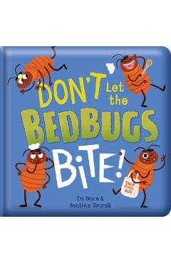 Poza produsului Don't Let the Bedbugs Bite!: Padded Board Book: Picture Storybook - Em Bruce