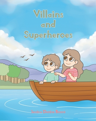 Villains and Superheroes - Jessica Denise Bosco