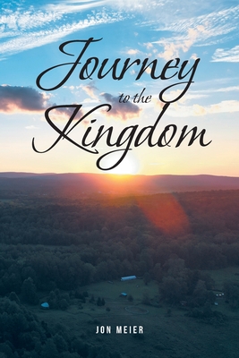 Journey to the Kingdom - Jon Meier