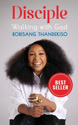 Disciple: Walking with God - Rorisang Thandekiso