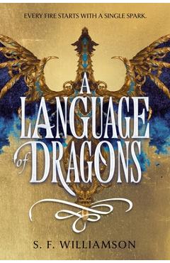 Poza produsului A Language of Dragons - S. F. Williamson