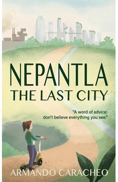 Coperta cărții 'Nepantla: The Last City - Armando Caracheo'