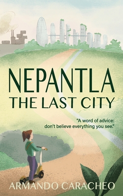 Nepantla: The Last City - Armando Caracheo