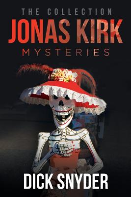 Jonas Kirk Mysteries: The Collection - Dick Snyder