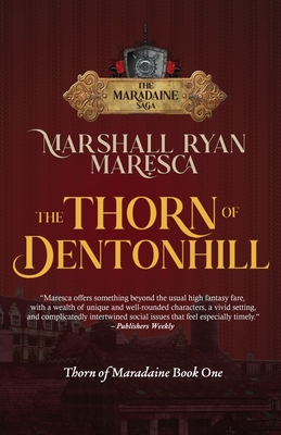 The Thorn of Dentonhill - Marshall Ryan Maresca