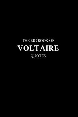 The Big Book of Voltaire Quotes -
