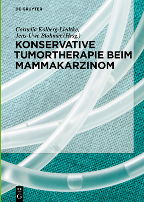Konservative Tumortherapie Beim Mammakarzinom - Cornelia Kolberg-liedtke