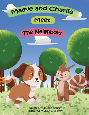 Maeve and Charlie Meet the Neighbors - Joseph Lopez