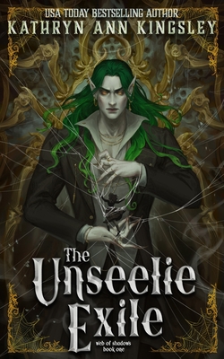 The Unseelie Exile - Kathryn Ann Kingsley