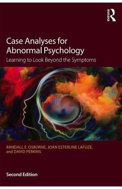 Coperta cărții 'Case Analyses for Abnormal Psychology: Learning to Look Beyond the Symptoms - Randall E. Osborne'