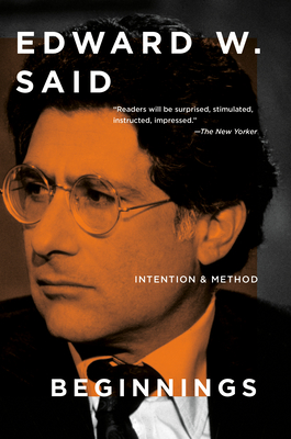 Beginnings: Intention and Method - Edward W. Said