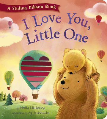 I Love You, Little One: A Sliding Ribbon Book - Molly Littleboy