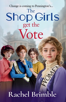 The Shop Girls Get the Vote - Rachel Brimble