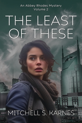 The Least of These - Mitchell S. Karnes