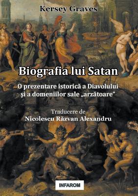 Biografia lui Satan: O prezentare istorică a Diavolului şi a domeniilor sale