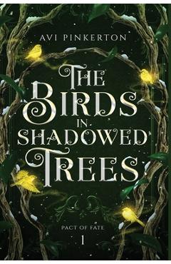 Coperta cărții 'The Birds in Shadowed Trees - Avi Pinkerton'