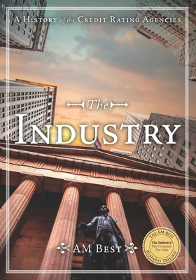 The Industry - A History of the Credit Rating Agencies - Arthur Snyder