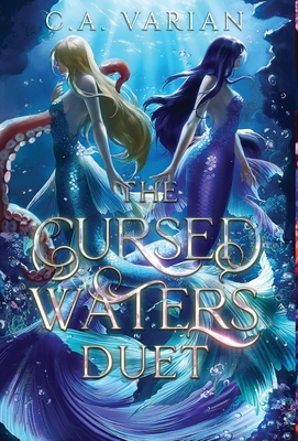 The Cursed Waters Duet - C. A. Varian