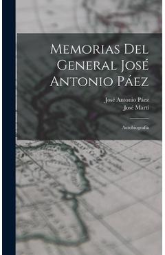 Coperta cărții 'Memorias del general José Antonio Páez: Autobiografía - José Antonio Páez'