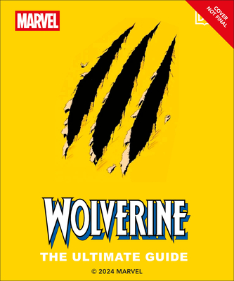 Wolverine the Ultimate Guide - Amy Richau