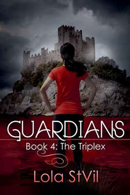 Guardians: The Triplex (Book 4) - Lola St Vil