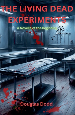 The Living Dead Experiments - Douglas Dodd