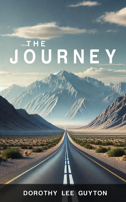 The Journey - Dorothy Lee Guyton