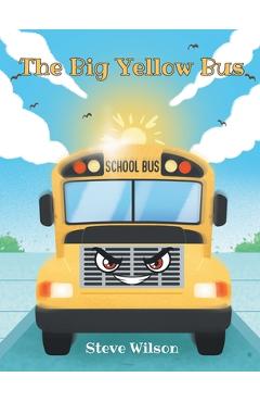 Poza produsului The Big Yellow Bus - Steve Wilson