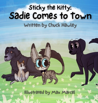 Sticky the Kitty - Sadie Comes to Town - Chuck Hawley