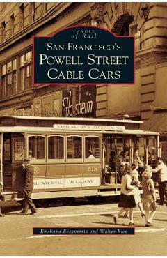 Poza produsului San Francisco's Powell Street Cable Cars - Emiliano Echeverria