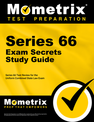 Series 66 Exam Secrets Study Guide: Series 66 Test Review for the Uniform Combined State Law Exam -