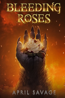 Bleeding Roses - April Savage